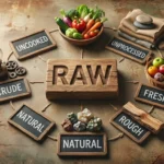 Synonyms for Raw: 50 Powerful Words to Use